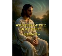 Whispers of the Holy Spirit - Silence