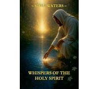 Whispers of the Holy Spirit - Still Waters