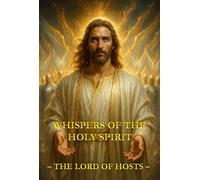Whispers of the Holy Spirit - The Lord of Hosts - Child of God - Child of God - ebook (ePub) - Livre