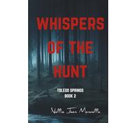 Whispers Of The Hunt: Toledo Springs Series Book 2