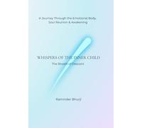 WHISPERS OF THE INNER CHILD: A Journey Through Past Lives, Innocence & Emotional Awakening
