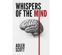 Whispers of the Mind: Journey to Calm: Unlocking Inner Peace and Resilience Through Mindfulness and Meditation Techniques