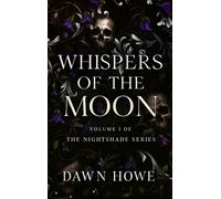 Whispers Of The Moon Nightshade, #1 - Dawn Howe - Dawn Howe - ebook (ePub) - Livre