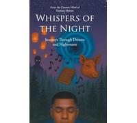 Whispers of the Night: Journeys Through Dreams and Nightmares