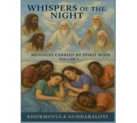 Whispers Of The Night: Messages Carried By Spirit Wind Volume 3