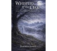 Whispers of the Oak A Haunted Journey Through England