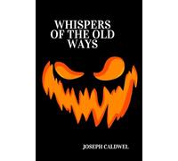 Whispers Of The Old Ways