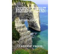 Whispers of the Past: Watchers of Life