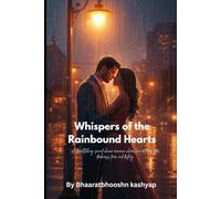 Whispers of the Rain bound Hearts: Emotional Second Chance Romance Healing Love, Suspense & Reunion Story: A breathtaking second-chance romance where love returns after darkness, fear, and destiny.