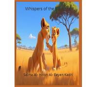 Whispers of the Savanna: A heartwarming mother-and-cub story about love, learning, and growing up in the wild