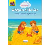 Whispers of the Sea: Beach-Themed Coloring Book for Kids and Adults - Family Vacations, Discoveries and Fun by the Sea | 55 Coloring Illustrations | English Edition
