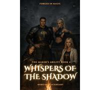 Whispers of the Shadow: The Maker's Ability Book 4
