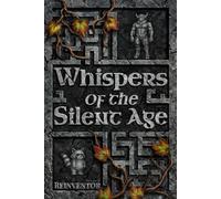 Whispers of the Silent Age