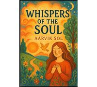 Whispers of the Soul: 21 Gentle Stories to Heal Your Heart and Find Inner Peace