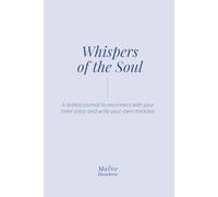 Whispers of the Soul: A Guided Dotted Journal for Mindfulness, Healing, Gratitude & Manifestation | A Dotted Notebook for Self-Discovery, Reflection & ... Journal for Healing, Gratitude & Inner Peace