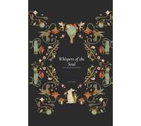 Whispers of the Soul: A Guided Journal for Self-Reflection and Mindfulness