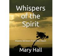 Whispers of the Spirit: Poems Written from the Heart