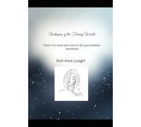 Whispers of the Turning World: Poems For those who listen to the quiet between heartbeats