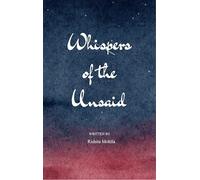 Whispers of the Unsaid - A Journey Through Unvoiced Realities