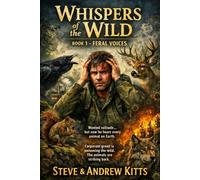 Whispers of the Wild: Book 1 - Feral Voices