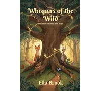 Whispers of the Wild: Stories of Harmony and Hope