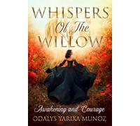 Whispers of the Willow: Awakening and Courage