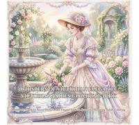 Whispers of Victorian Elegance: Victorian Ladies Coloring Book: Romantic Gardens, Secret Letters, and Elegant Fashion Scenes for Relaxing Adult Coloring