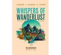 Whispers of Wanderlust: Short Stories from Diverse Lands