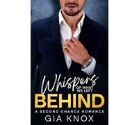 Whispers of What We Left Behind: A Second Chance Romance
