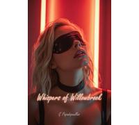 Whispers of Willowbrook: A Small-Town Love Ignited by Forbidden Desire