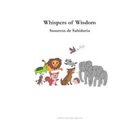 Whispers of Wisdom: A Bilingual Storybook in English & Spanish