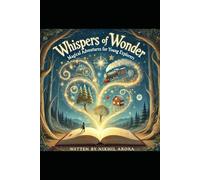 Whispers of Wonder: Magical Adventures for Young Explorers: 8 years old kids