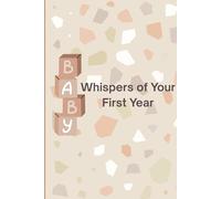 Whispers of Your First Year: A Baby Keepsake for the low-key minimalist parent and great gift for new parents