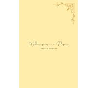 Whispers on Paper: Personal Sketch Journal Gift for Self-Growth, Emotional Expression, Nature Studies, Daily Practice, and more