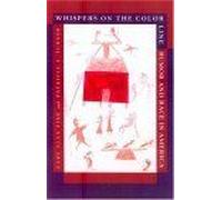 Whispers On The Color Line : Rumor And Race In America