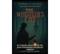 Whispers on the Ridge: The Whistler’s Call: A Folklore Murder Mystery of the Ozarks