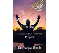 Whispers to Heaven - Dr. Tanya Smith - Spreading the Fire Publishing - ebook (ePub) - Livre