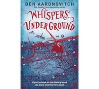 Whispers Under Ground (PC Grant) Aaronovitch, Ben (Auteur)