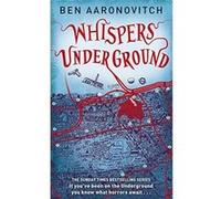 Whispers Under Ground (PC Grant) Aaronovitch, Ben (Auteur)