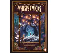 Whisperwicks - Die Suche nach den Flüsterflammen: Geheimnisvolle Fantasy ab 11 Jahren