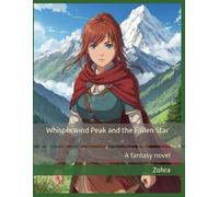 Whisperwind Peak and the Fallen Star: A fantasy novel