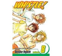 Whistle! 4, Whistle (Graphic Novels) Daisuke Higuchi, Marv Wolfman (Auteur)