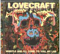 Lovecraft - Whistle & I'll Come to You My Lad [Import]