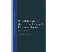 Whistleblowing in the EU Banking and Financial Sector Theory and Practice - Dimitrios Kafteranis - Hart Publishing - ebook (ePub) - Livre