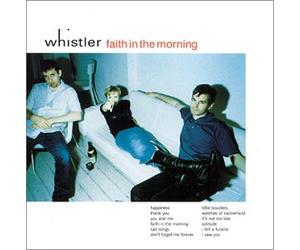 Whistler - Faith In The Morning