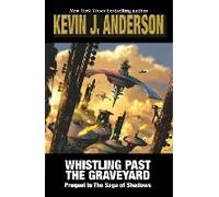 Whistling Past The Graveyard