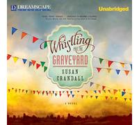 Whistling Past the Graveyard