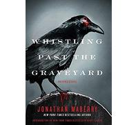 Whistling Past The Graveyard