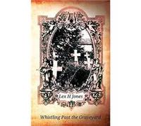 Whistling Past the Graveyard - Amazon Digital Services LLC KDP - Amazon Digital Services LLC KDP - Livre en Anglais Amazon Digital Services LLC KDPAmazon Digital Services LLC KDP (Auteur)