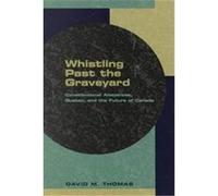 Whistling Past the Graveyard David M. Thomas (Auteur)